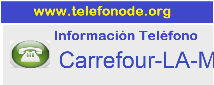 Telefono  Carrefour-LA-MAQUINISTA