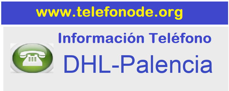 Telefono  DHL-Palencia
