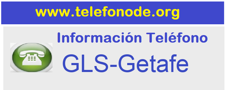 Telefono  GLS-Getafe