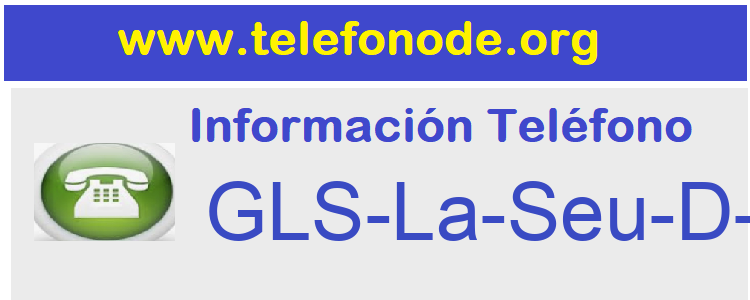 Telefono  GLS-La-Seu-D-Urgell