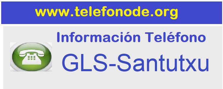 Telefono  GLS-Santutxu